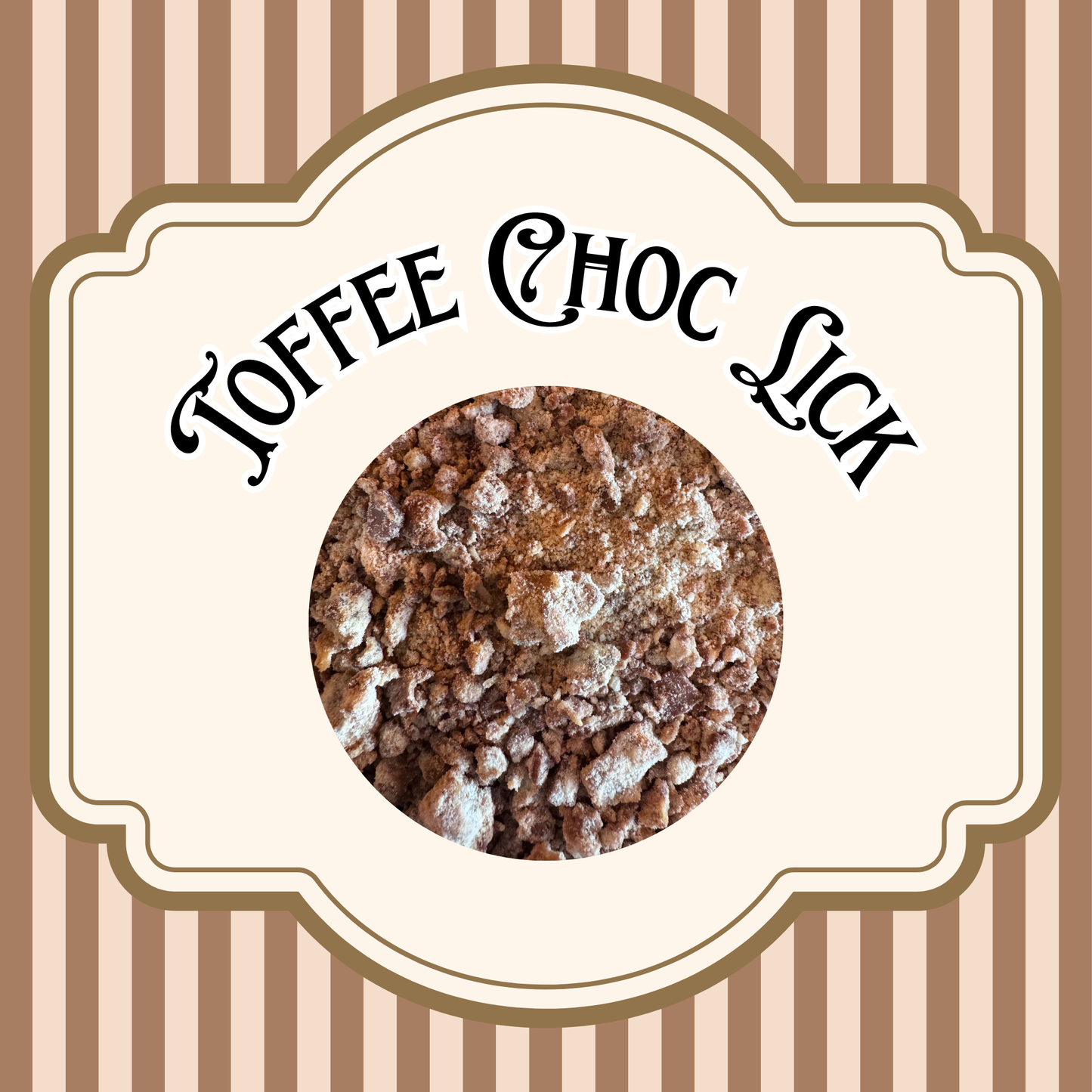 Toffee Choc Lick